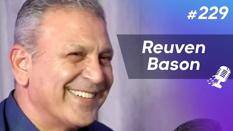 REUVEN BASON | Empresário Israelense - Ep.229