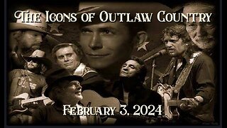 The Icons of Outlaw Country Show 047