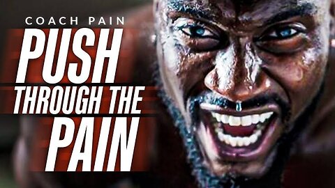 Push Through the PAIN | Motivational Speech