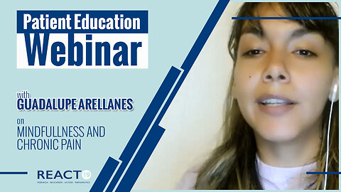 Patient Education Webinar: Mindfulness and Chronic Pain with Guadalupe Arellanes
