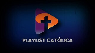 PLAYLIST CATÓLICA INSCREVA-SE! ヅ