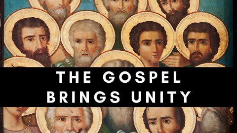 The Gospel Brings Unity