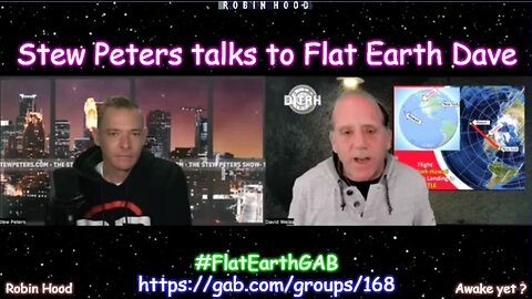 Stew Peters talks to Flat Earth Dave