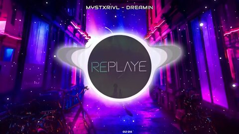 MYSTXRIVL - Dreamin | Replaye