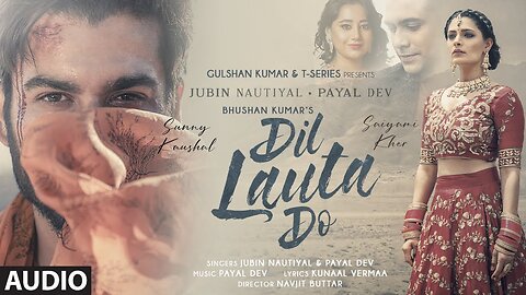 Dil Lauta Do (Lyrical) | Jubin Nautiyal, Payal Dev | Sunny K, Saiyami K | Kunaal V | Navjit B