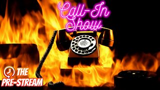 The Pre-Stream: E28 - Christmas Call in Show!