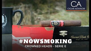 #NS: Crowned Heads CH Court Reserve Serie E 5150 Cigar Review