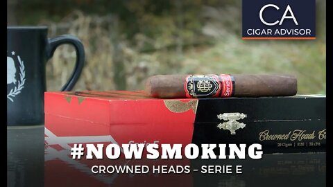 #NS: Crowned Heads CH Court Reserve Serie E 5150 Cigar Review