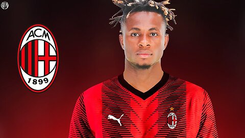 Best of new AC Milan star 🌟 Samuel