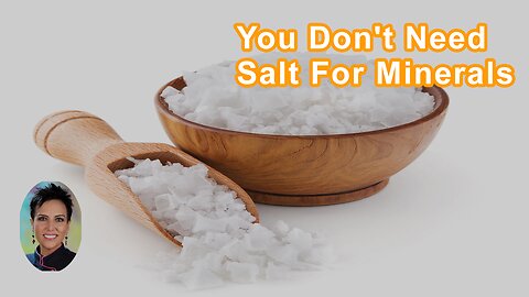 You Don't Need Salt For Minerals, That's What Vegetables Are For
