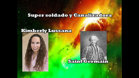 Kimberly Lusanna super soldado y canalizadora de Saint Germain