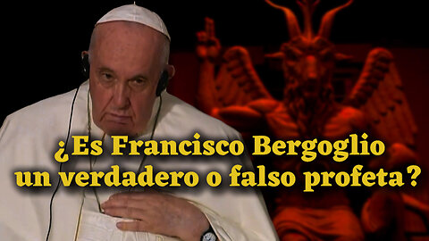 El PCB: ¿Es Francisco Bergoglio un verdadero o falso profeta?