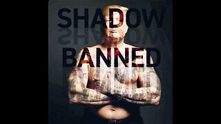 Shadow Banned on RUMBLE?