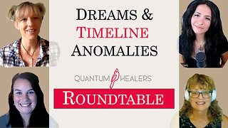 Dreams and Timeline Anomalies Roundtable