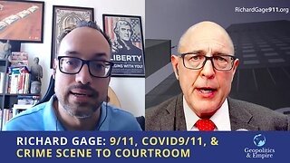 Richard Gage: 9/11, COVID9/11, & Crime Scene to Courtroom