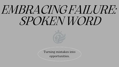 Spoken Word: Failing Forward, Embracing the Blessings of Setbacks
