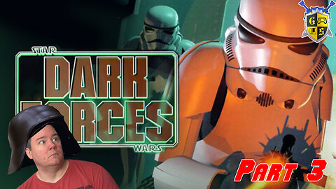 Dark Forces Lets get our force on! | Part 3