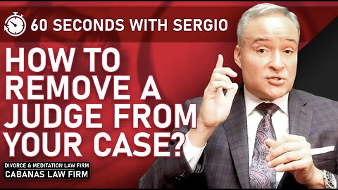 Can I Remove a Judge From My Case?