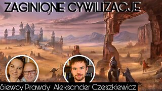 Zaginione cywilizacje - Aleksander Czeszkiewicz