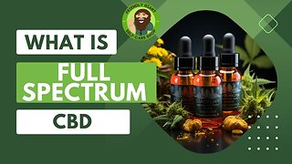 Full Spectrum CBD and what it provides