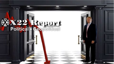 X22 Report - Ep.3099B- Trump is the CIC, We Are Now In The Transparency Phase,The Door Has Been Open