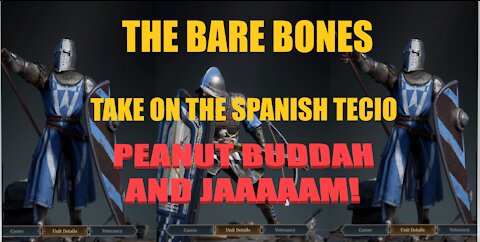 PEANUT BUDDAH AND JAAAM! EPISODE 2 THE SPANISH TERCIO (BARE BONES STYLE)