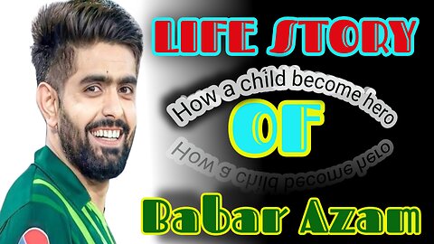 Life story of babar azam
