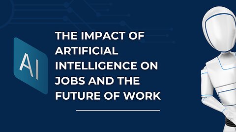 The Impact of Artificial Intelligence on Jobs and the Future of Work