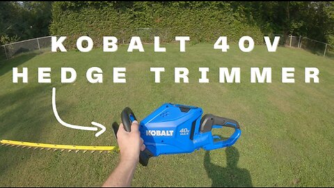 Kobalt 40v Hedge Trimmer Review