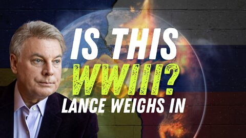 Is this WW3? Lance weighs in | Lance Wallnau