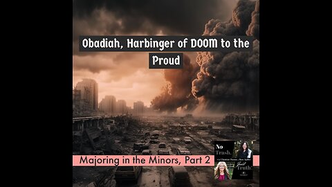 Obadiah, Harbinger of Doom to the Proud!