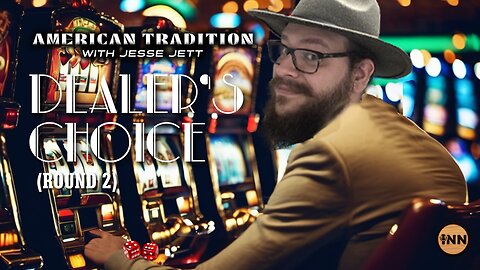 Dealer’s Choice: Round 2 | American Tradition w/ Jesse Jett #41 @jesse_jett @GetIndieNews