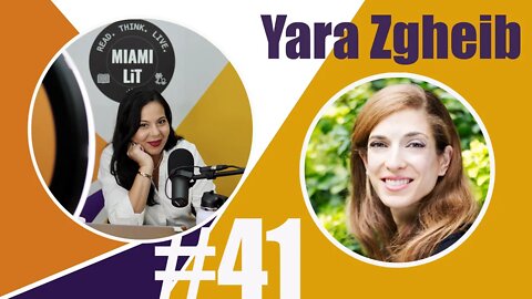 Miami Lit Podcast #41 - Interview with author Yara Zgheib