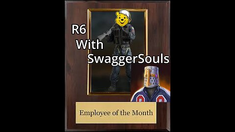 r6 with swaggersouls