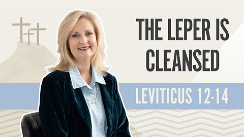 Bible Discovery, Leviticus 12-14 | The Leper is Cleansed - January 31, 2024
