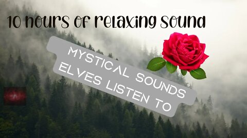 🔴 10 hours of Mystical sounds Elves listen to for Stress Relief. Calm Music for Yoga & Sleep 🔴