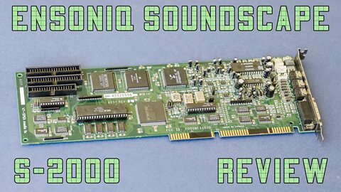 Ensoniq Soundscape S-2000 review - The Quest For The Ultimate Sound Card Part 6 - Soundscape torment