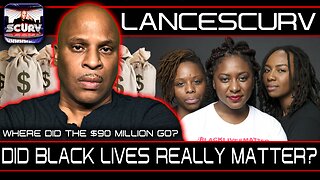 DID BLACK LIVES REALLY MATTER? WHERE DID THE MILLION GO? | LANCESCURV LIVE