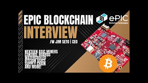 ePIC Blockchain Interview with Jim Seto | Bitcoin ASICS, Control Boards & More