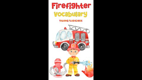 Teach Your Kids Firefighter Vocabulary with Our Interactive Flashcards