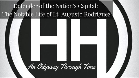 Defender of the Nation's Capital: The Notable Life of Lt. Augusto Rodríguez