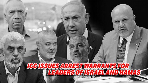 SHOCKING: ICC ISSUES ARREST WARRANTS FOR LEADERS OF ISRAEL EQUATING ISRAEL WITH HAMAS