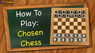 How to play Chosen Chess