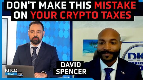 Crypto transactions now under gov't scrutiny: Are you prepared? - David Spencer