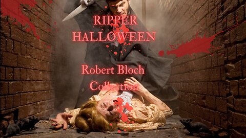 HALLOWEEN 2023 EPISODE 26: Ripper Halloween by Robert Bloch