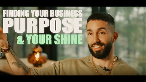 How to Find Your Business Purpose & Your Shine (FULL PRESENTATION)