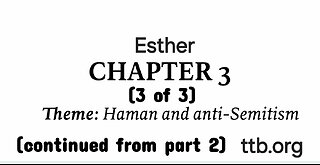 Esther Chapter 3 (Bible Study) (3 of 3)