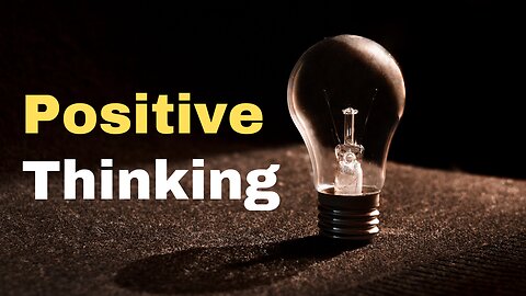 Unlock the Power of Positive Thinking: Transform Your Life with These Proven Strategies