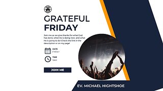 Grateful Friday | Ev. Michael Hightshoe 10/20/23