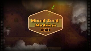 Mixed Seed Madness #30: The Wondrous Walley!!!